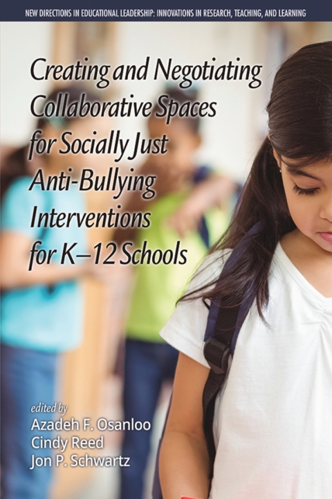 Cover image for book Creating and Negotiating Collaborative Spaces for Socially-Just Anti-Bullying Interventions for K-12 Schools