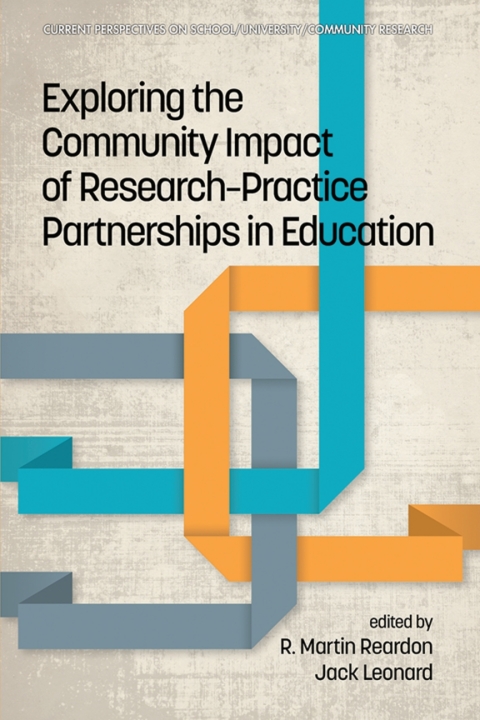 Cover image for book Exploring the Community Impact of Research-Practice Partnerships in Education