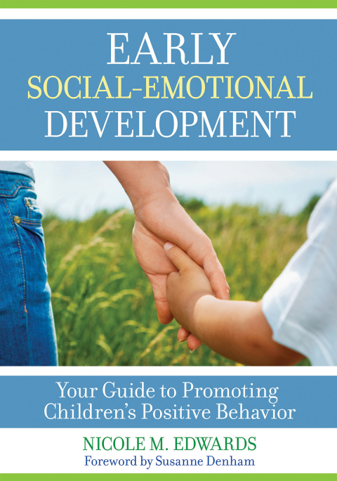 Cover image for book Early Social-Emotional Development: Your Guide to Promoting Children's Positive Behavior