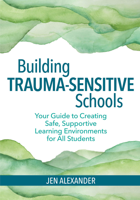 Cover image for book Building Trauma-Sensitive Schools