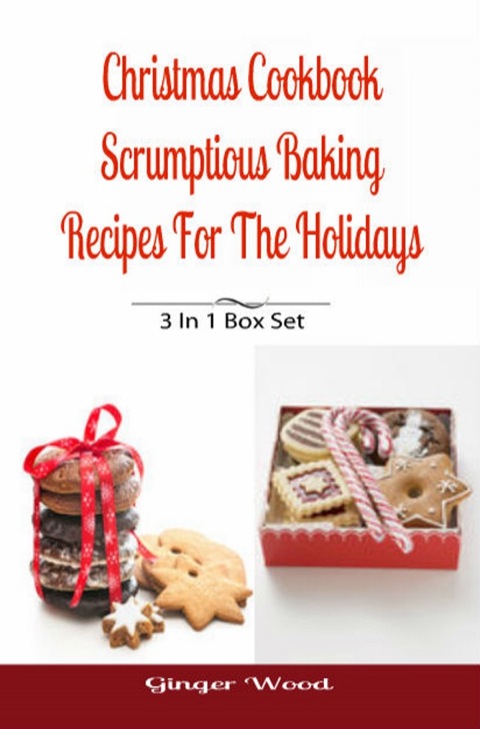 Cover image for book Christmas Cookbook: Scrumptious Baking Recipes For The Holidays