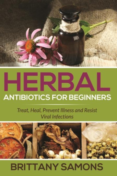 Cover image for book Herbal Antibiotics For Beginners