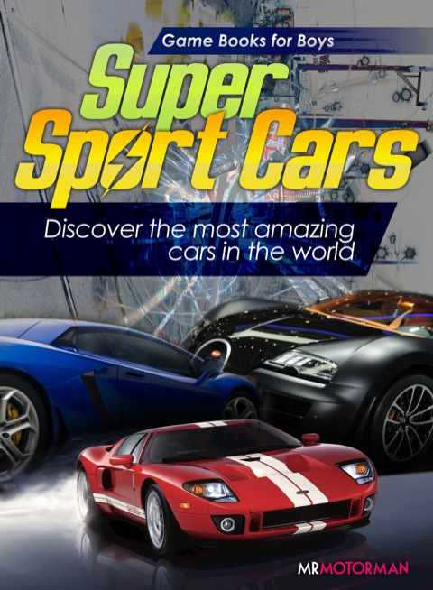 Cover image for book Super Sport Cars: Discover the most amazing cars in the world!