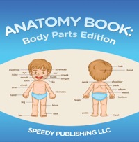 Titelbild: Anatomy Book: Body Parts Edition 9781681275628