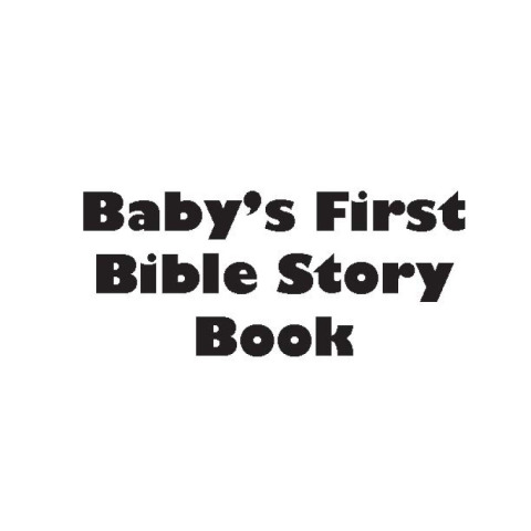 Cover image for book Baby's First Bible Story Book