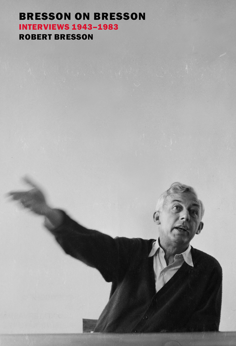 Cover image for book Bresson on Bresson: Interviews, 1943-1983