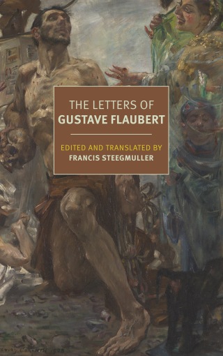The Letters of Gustave Flaubert