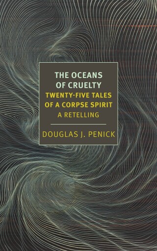 The Oceans of Cruelty: Twenty-Five Tales of a Corpse-Spirit