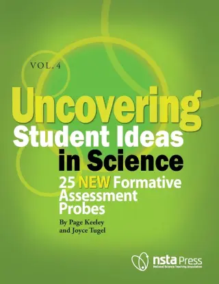 Uncovering Student Ideas in Science, Volume 4