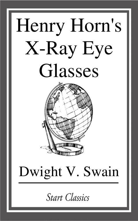 Cover image for book Henry Horn's X-Ray Eye Glasses
