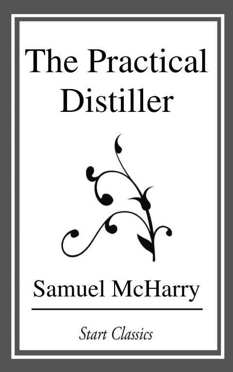 Cover image for book The Practical Distiller