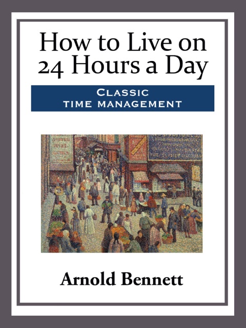 Cover image for book How to Live on 24 Hours a Day