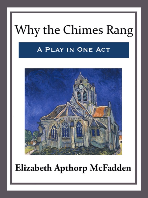 Cover image for book Why the Chimes Rang: A Play in One Act