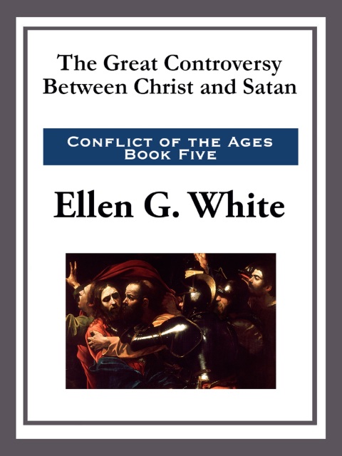 Cover image for book The Great Controversy Between Christ and Satan
