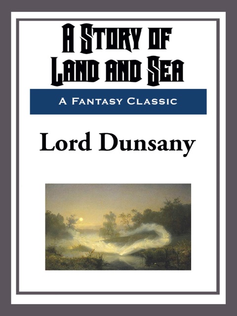 Cover image for book A Story of Land and Sea