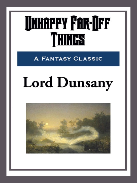 Cover image for book Unhappy Far-Off Things