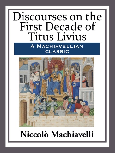 Cover image for book Discourses on the First Decade of Titus Livius