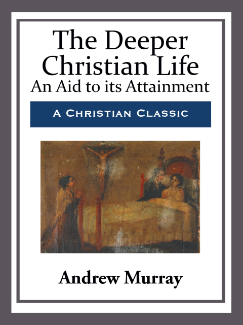 Cover image for book The Deeper Christian Life