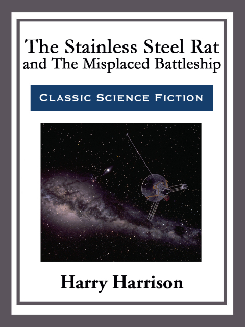 Cover image for book The Stainless Steel Rat and The Misplaced Battleship