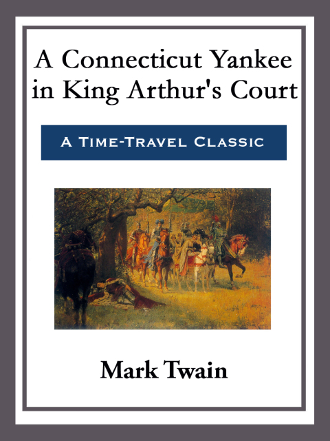Cover image for book A Connecticut Yankee in King Arthur's Court
