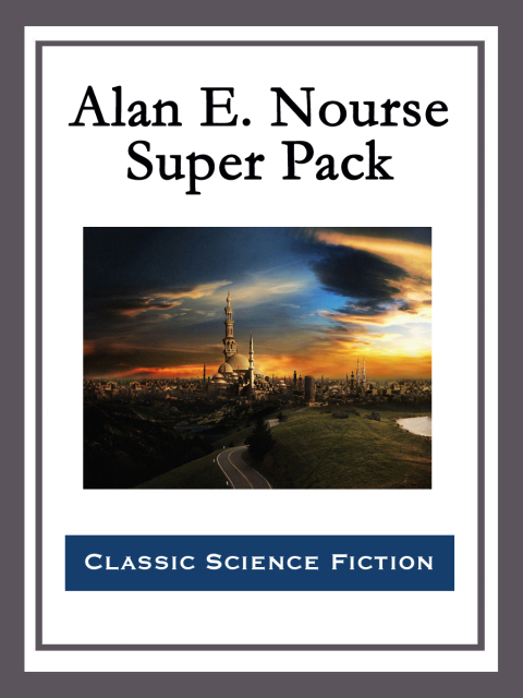 Cover image for book Alan E. Nourse Super Pack