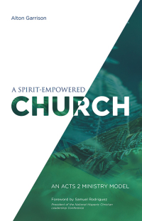 Cover image: A Spirit-Empowered Church: An Acts 2 Ministry Model 9781681540016