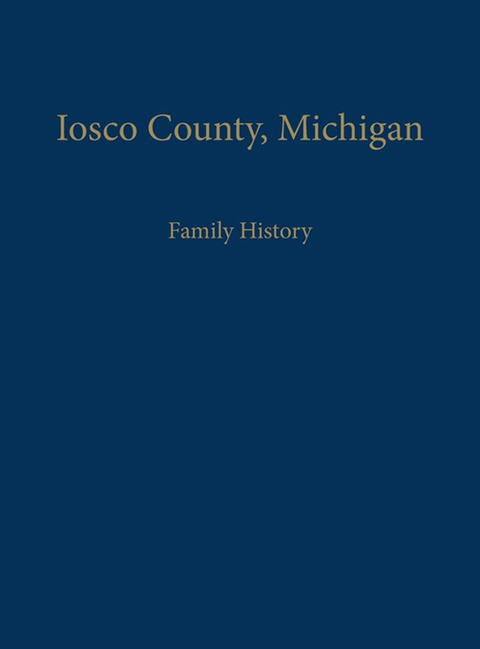 Cover image for book Iosco County, Michigan: Family History