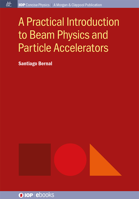 Cover image for book A Practical Introduction to Beam Physics and Particle Accelerators