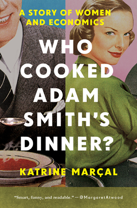 Cover image for book Who Cooked Adam Smith's Dinner?