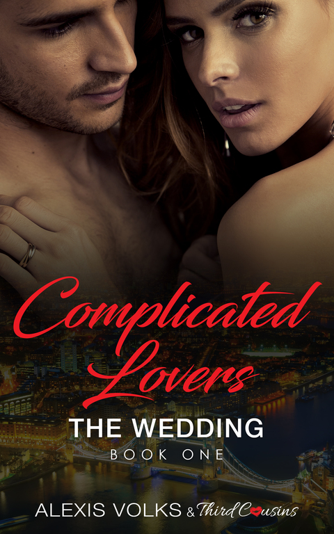 Cover image for book Complicated Lovers - The Wedding (Book 1)