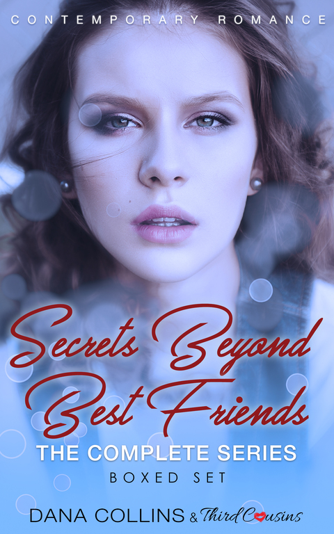 Cover image for book Secrets Beyond Best Friends - The Complete Series Contemporary Romance
