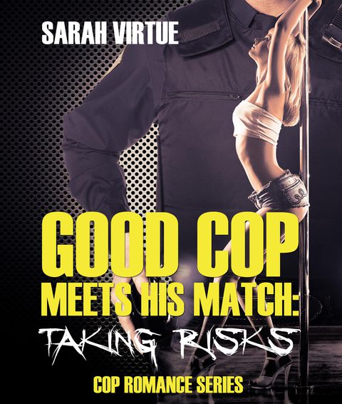 Cover image for book Good Cop Meets His Match: Taking Risks