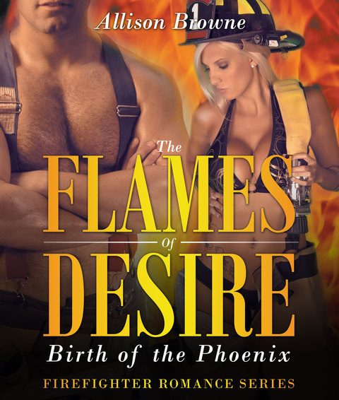 Cover image for book The Flames of Desire: Birth of the Phoenix