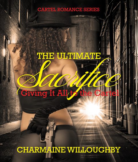 Cover image for book The Ultimate Sacrifice: Giving It All to the Cartel