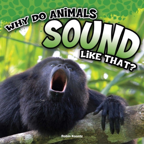 Cover image for book Why Do Animals Sound Like That?
