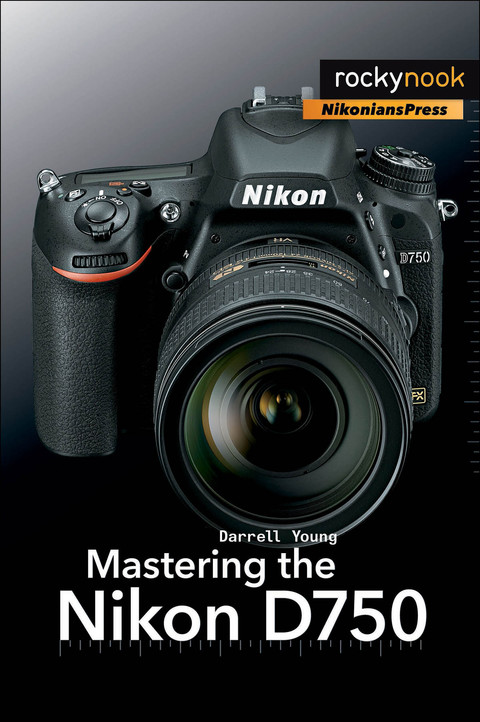 Cover image for book Mastering the Nikon D750