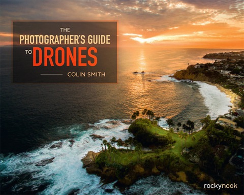 Cover image for book The Photographer's Guide to Drones