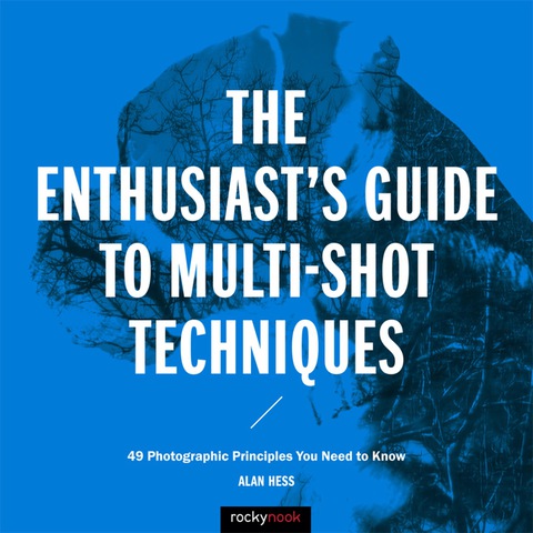 Cover image for book The Enthusiast's Guide to Multi-Shot Techniques