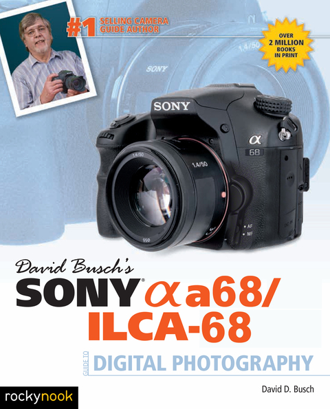 Cover image for book David Busch's Sony Alpha a68/ILCA-68 Guide to Digital Photography