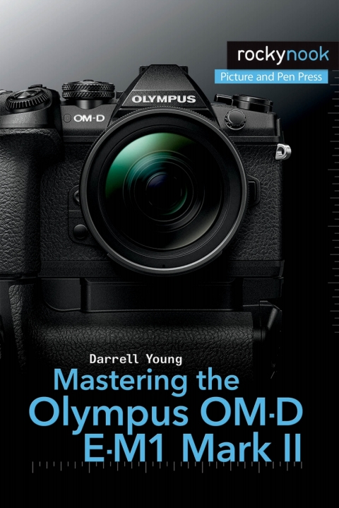 Cover image for book Mastering the Olympus OM-D E-M1 Mark II
