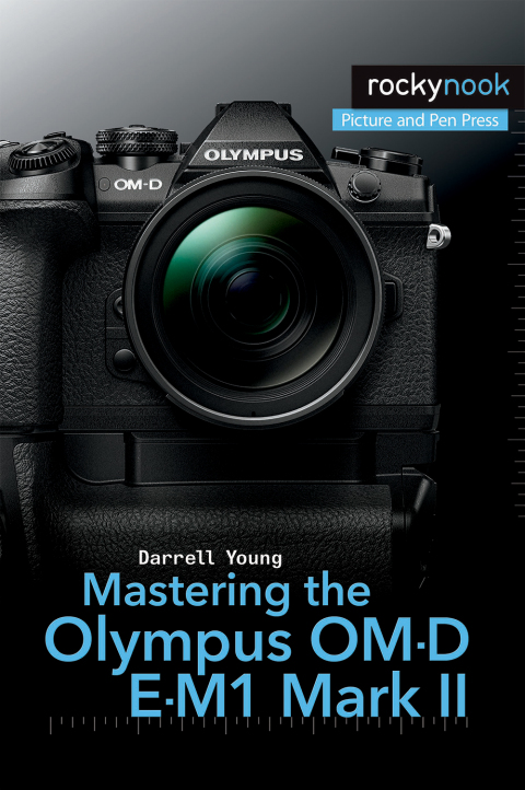 Cover image for book Mastering the Olympus OM-D E-M1 Mark II