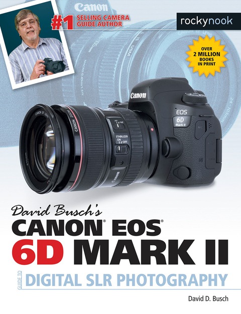 Cover image for book David Busch's Canon EOS 6D Mark II Guide to Digital SLR Photography