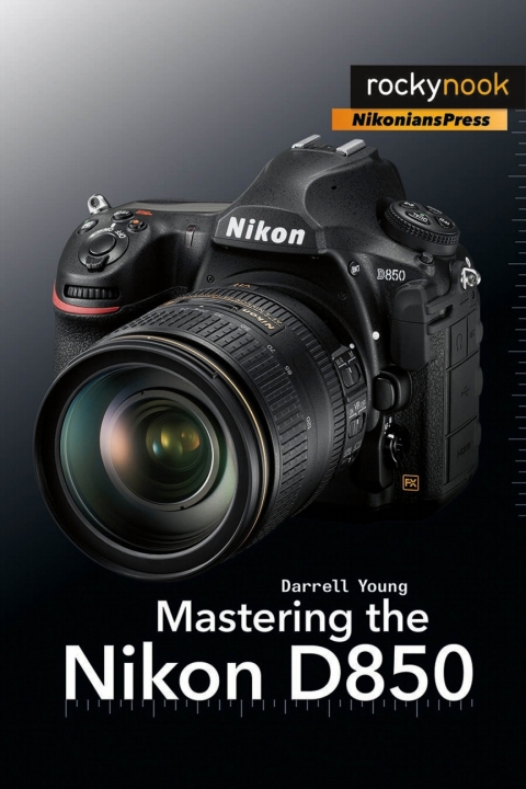 Cover image for book Mastering the Nikon D850