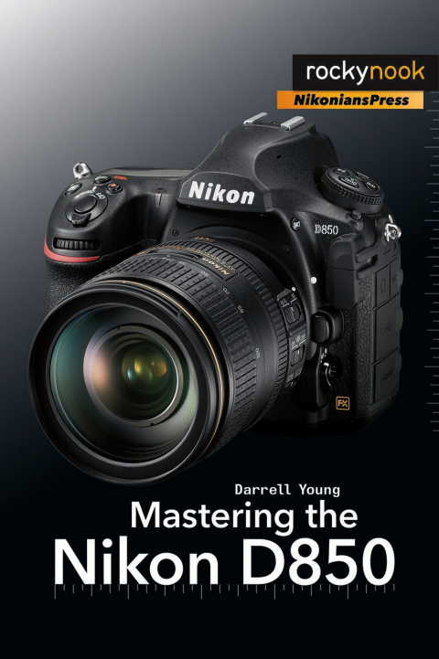 Cover image for book Mastering the Nikon D850