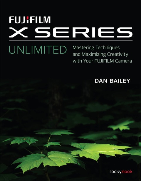 Cover image for book FUJIFILM X Series Unlimited
