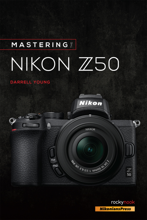 Cover image for book Mastering the Nikon Z50