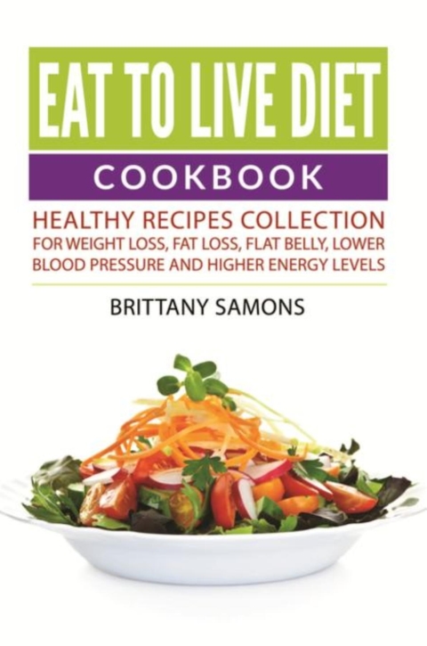 Cover image for book Eat to Live Diet Cookbook