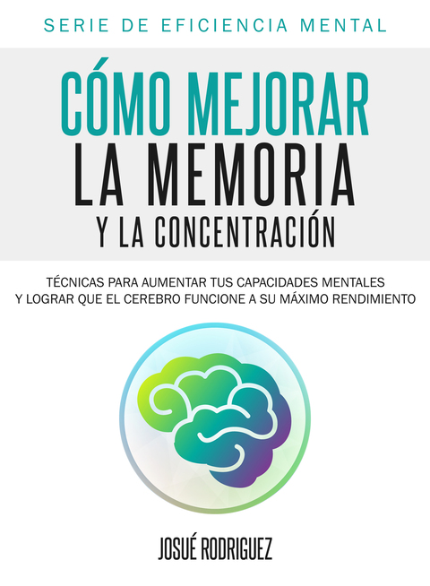 Cover image for book Cómo mejorar la memoria y la concentración