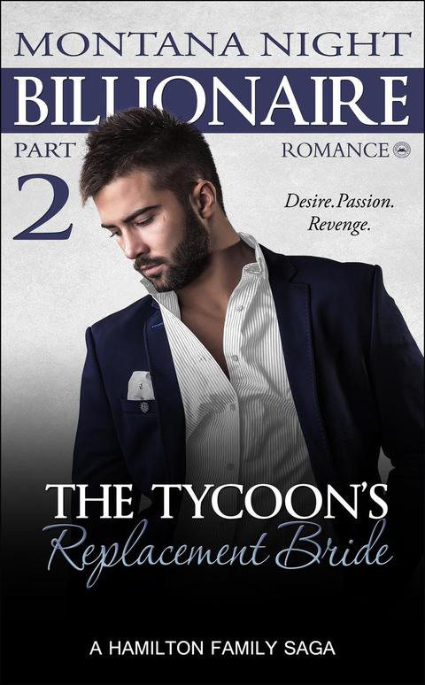 Cover image for book Billionaire Romance: The Tycoon's Replacement Bride - Part 2