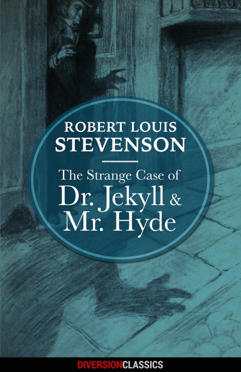 Cover image for book The Strange Case of Dr. Jekyll and Mr. Hyde (Diversion Classics)